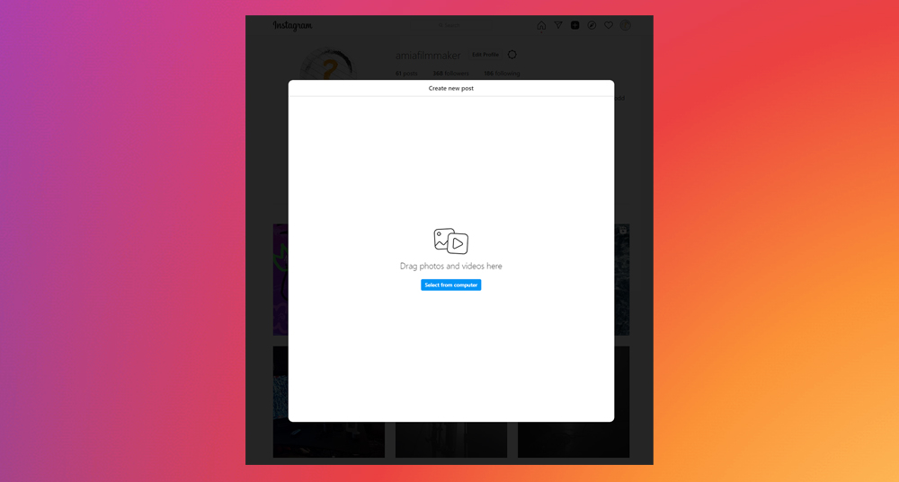 You Can Finally Upload Content to Instagram from a Computer - Select Files